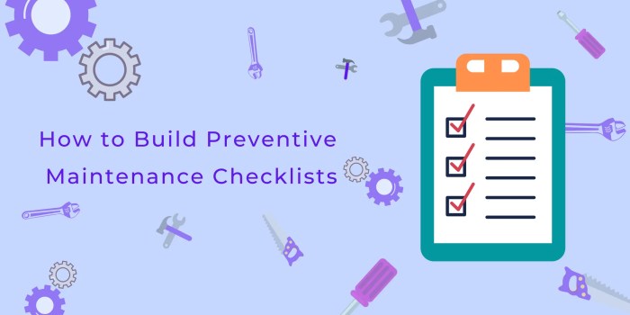 7 Steps to Building a Preventive Maintenance Checklist (With Free ...